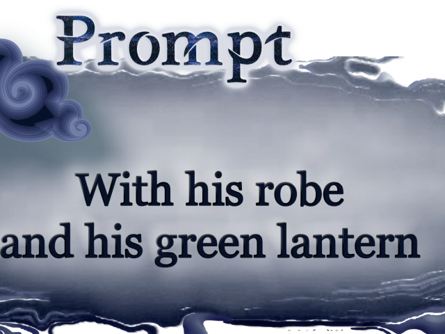 Word Prompt: With his robe and his green lantern