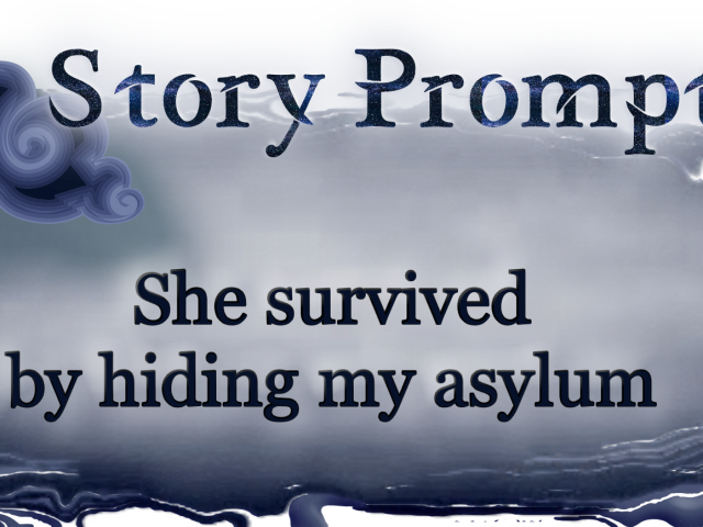 Author Jenna Eatough's Flash Fiction Story from Writing prompt: She survived by hiding my asylum