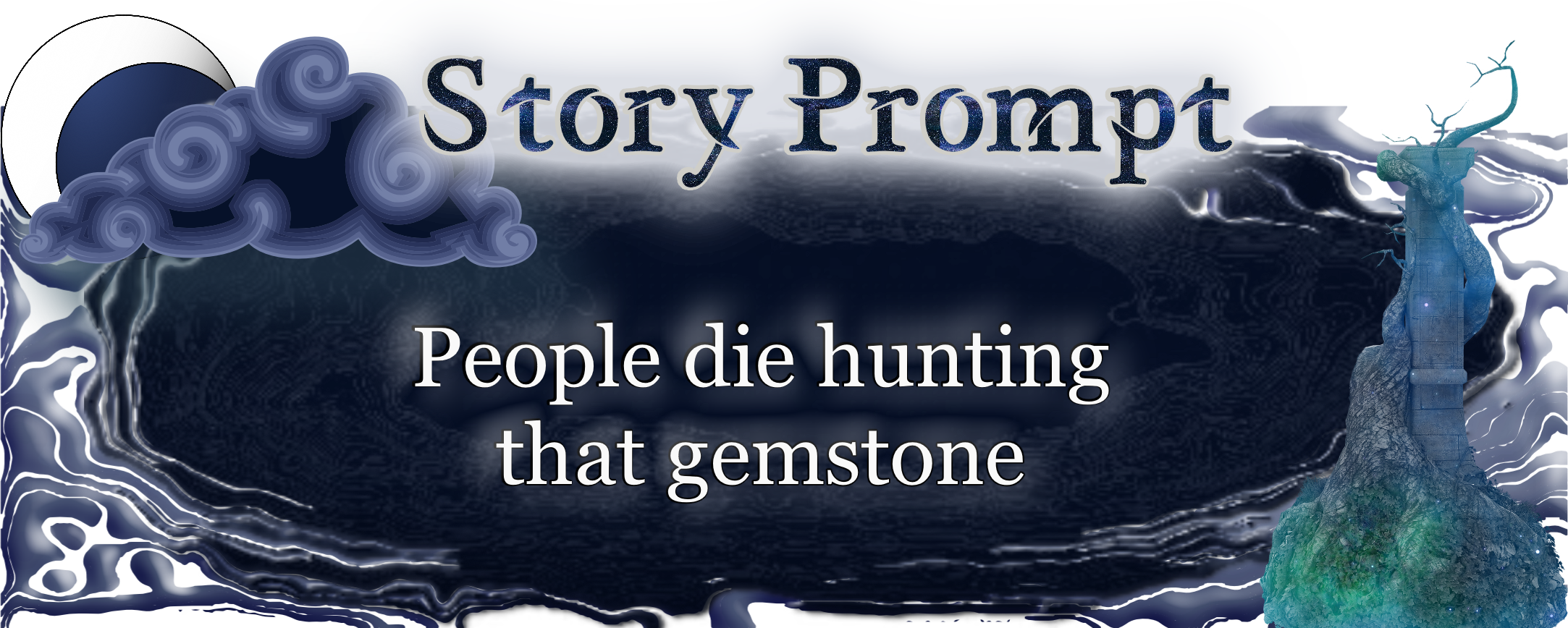 Author Jenna Eatough's Flash Fiction Story from writing prompt: People die hunting that gemstone