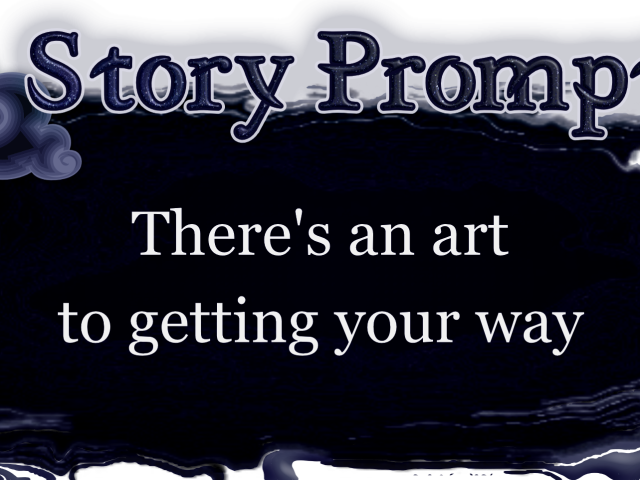 Author Jenna Eatough's Flash Fiction Story from writing prompt: There's an art ot getting your way