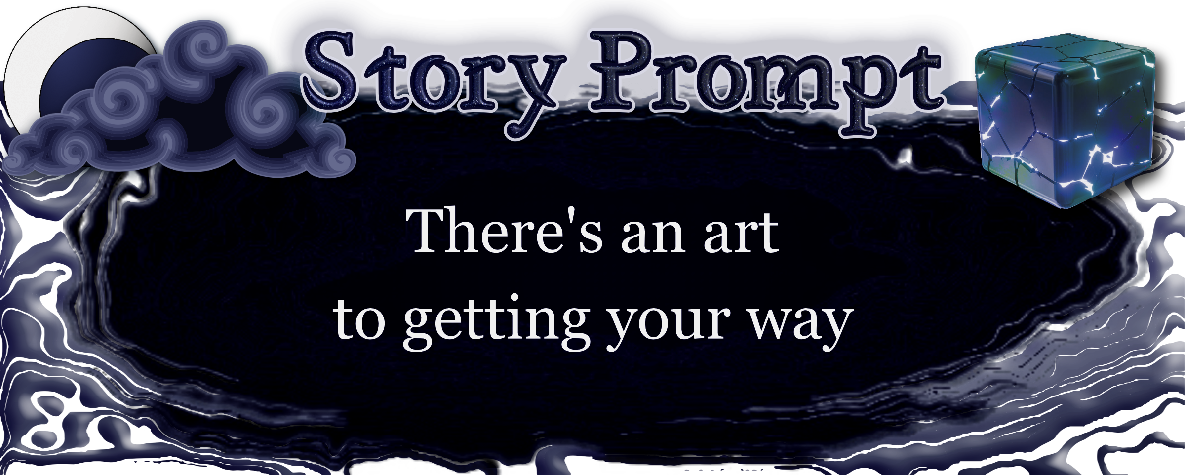 Author Jenna Eatough's Flash Fiction Story from writing prompt: There's an art ot getting your way