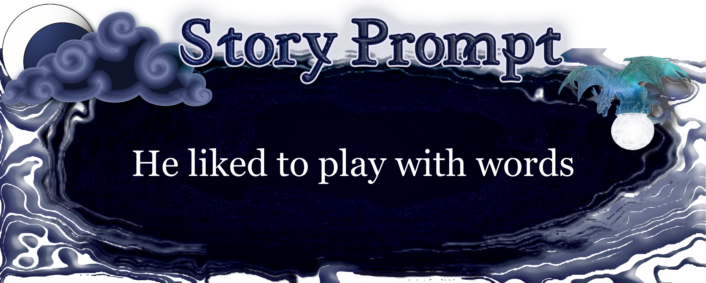 Author Jenna Eatough's Flash Fiction Story from writing prompt: He liked to play with words