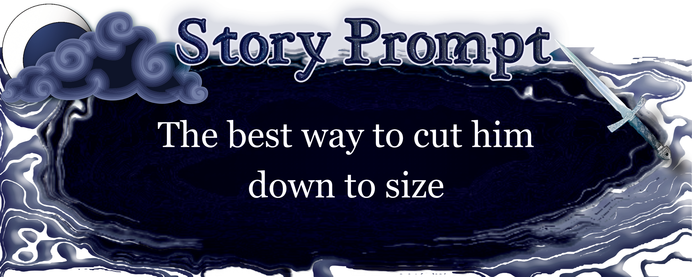 Author Jenna Eatough's Flash Fiction Story from writing prompt: The best way to cut him down to size